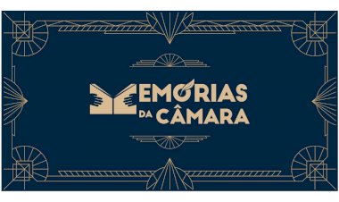 Programa Memórias da Câmara estreia com resgate da história de Oliva Enciso