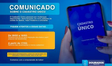 Cadastro Único fica fora do ar em Dourados até 16 de março