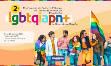 Dourados realiza 2ª Conferência Regional LGBTQIAPN+ para debater inclusão e respeito