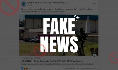 FAKE NEWS NÃO! Prefeitura denuncia disseminação de fake news na saúde e nos transportes aéreos de crianças em estado grave de Nova Alvorada do Sul
