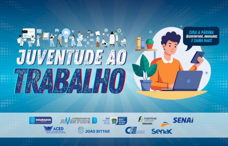 Prefeitura lança projeto “Juventude ao Trabalho” com vagas, estágios e cursos