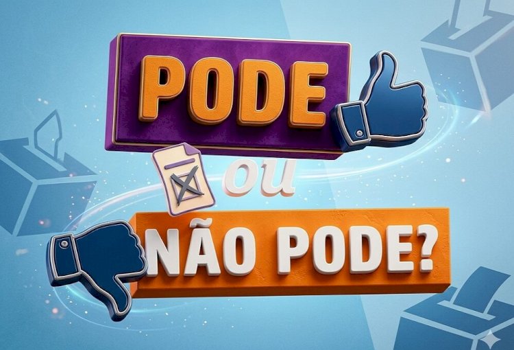 Cientista político explica o que pode o que não pode nas eleições 2026